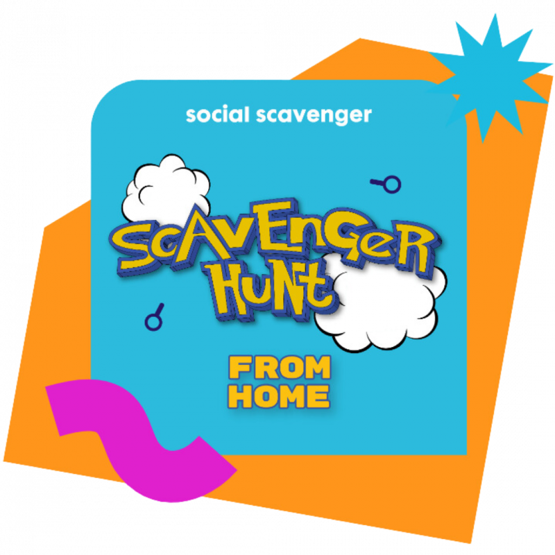 Scavenger Hunt From Home – Social Scavenger